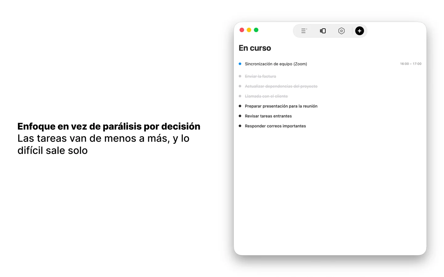 Ventana de Maybe en un Mac, sección «En curso»: arriba el evento de calendario «Sincronización de equipo (Zoom)» de 16:00 a 17:00, tres tareas completadas tachadas y tres activas abajo. Rótulo: «Foco en lugar de parálisis por decisión»